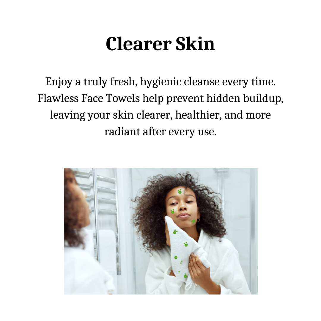 Flawless Face Towels supporting clearer skin with fresh, hygienic cleansing to reduce hidden buildup.